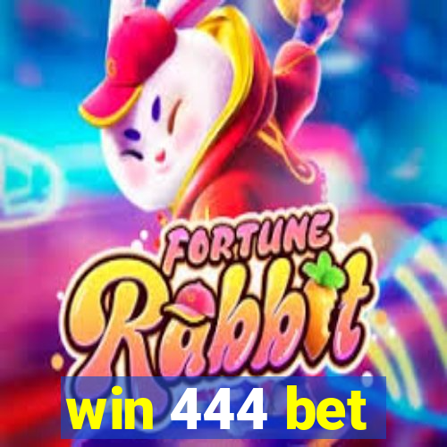 win 444 bet